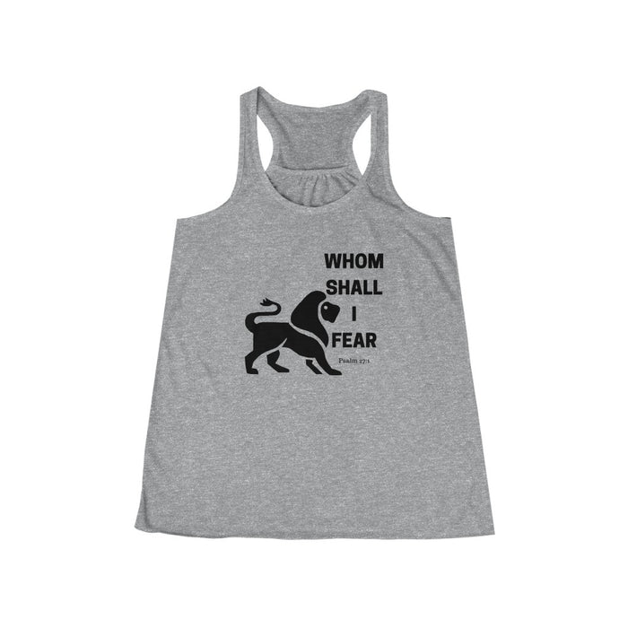 Whom Shall I Fear Women's Flowy Racerback Tank