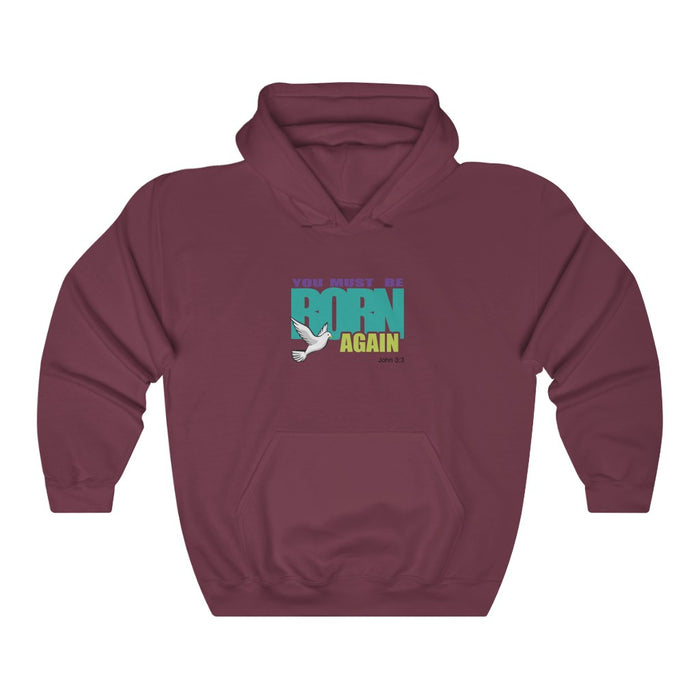 You Must Be Born Again Unisex Hooded Sweatshirt