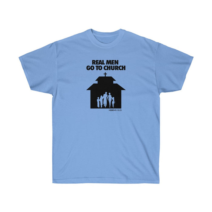 Real Men Go To Church Unisex Ultra Cotton Tee