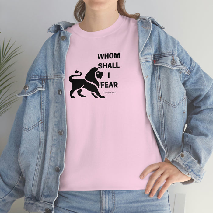 Whom Shall I Fear Men Unisex Heavy Cotton Tee