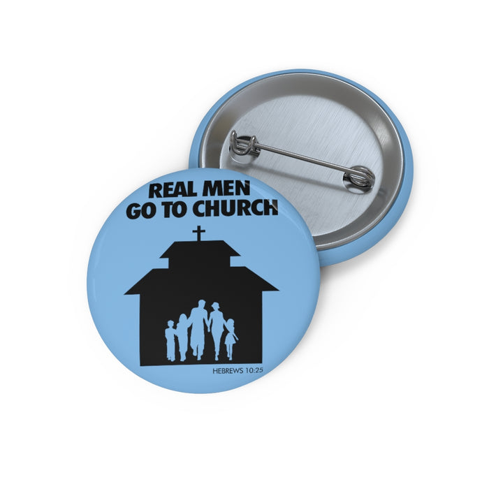 Real Men Go to Church Custom Pin Buttons