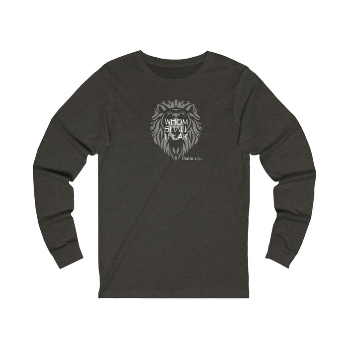 Whom Shall I Fear Women’s Unisex Jersey Long Sleeve Tee