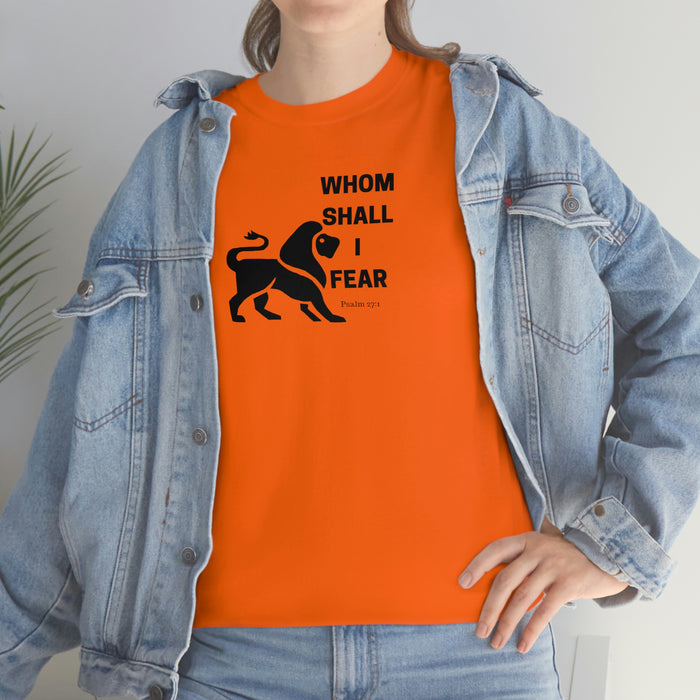 Whom Shall I Fear Men Unisex Heavy Cotton Tee