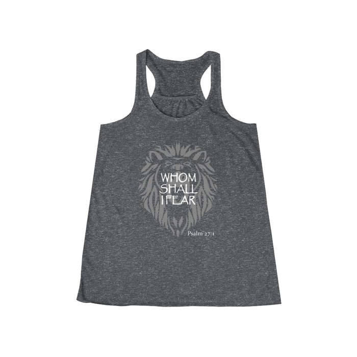 Whom Shall I Fear Women's Flowy Racerback Tank