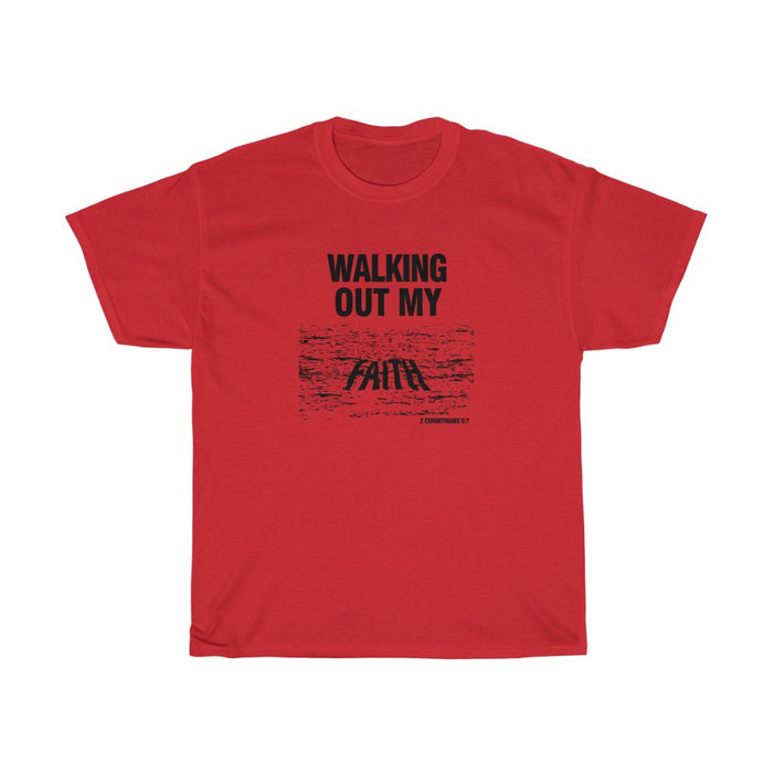 Walking Out My Faith Women's Unisex Heavy Cotton Tee