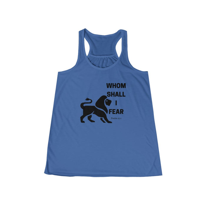 Whom Shall I Fear Women's Flowy Racerback Tank