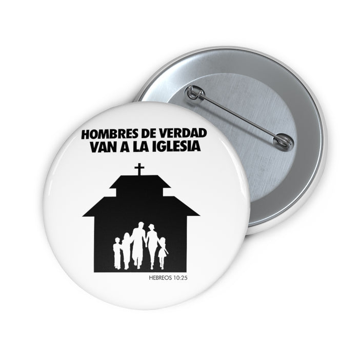 Hombres de Verdad Van a la Iglesias Custom Pin Buttons