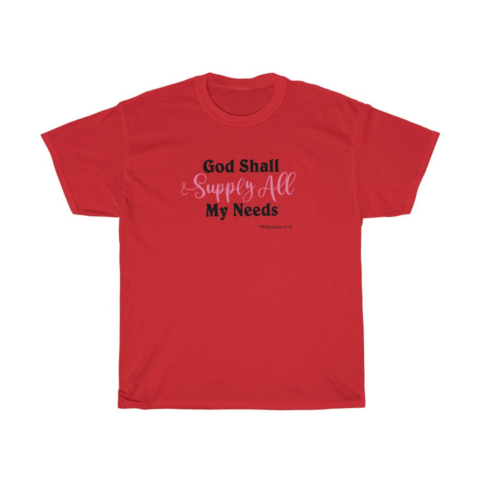 God Shall Supply All My Needs Women’s Unisex Heavy Cotton Tee