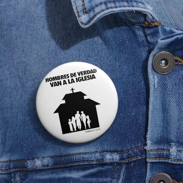 Hombres de Verdad Van a la Iglesias Custom Pin Buttons