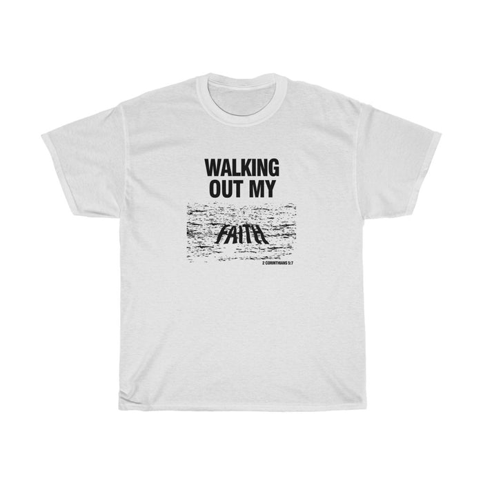 Walking Out My Faith Women's Unisex Heavy Cotton Tee