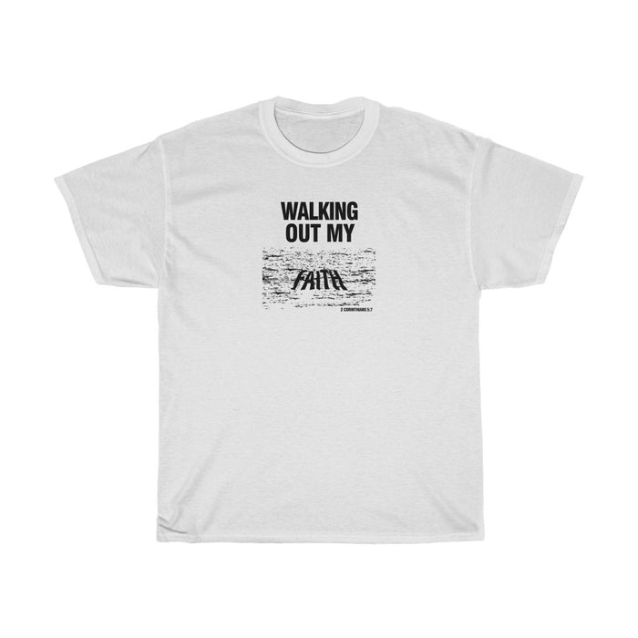 Walking Out My Faith Men Unisex Heavy Cotton Tee