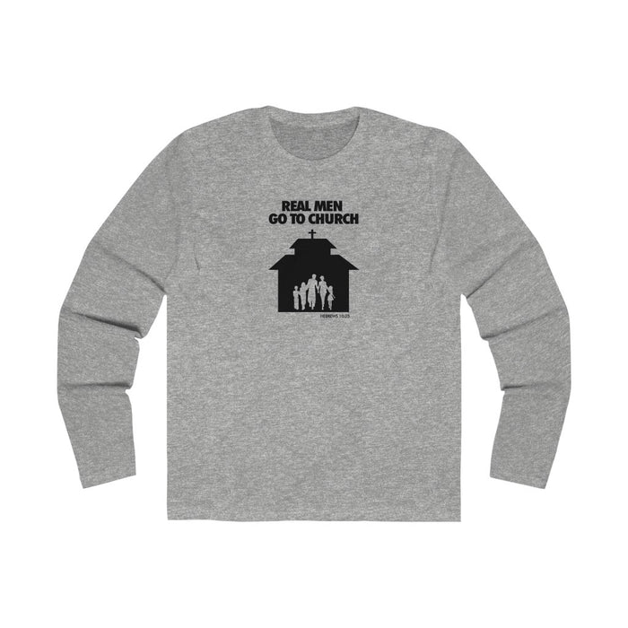 Real Men Go To Church Men's Long Sleeve Crew Tee