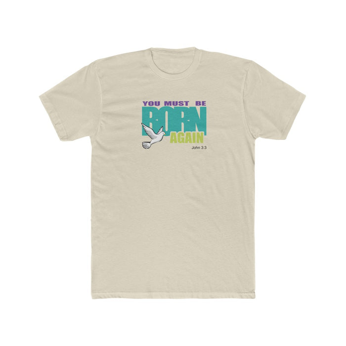 You Must Be Born Again Men's Cotton Crew Tee