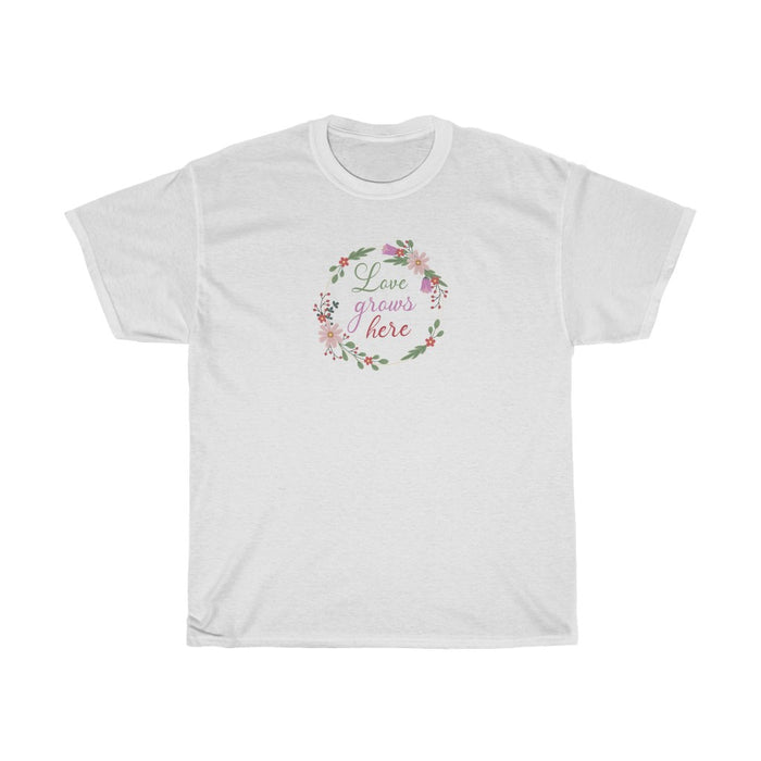 Love Grows Here Women Unisex Heavy Cotton Tee