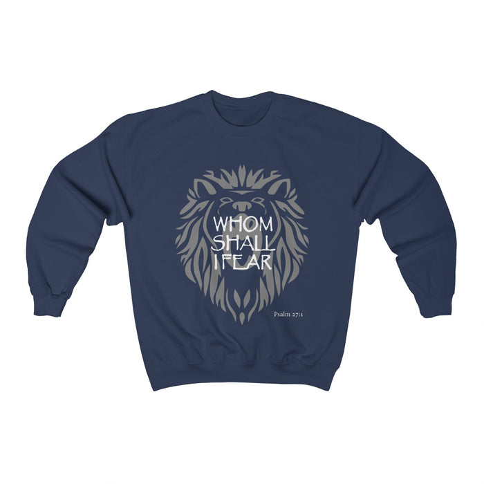 Whom Shall I Fear Christian Faith Based Crewneck Sweater