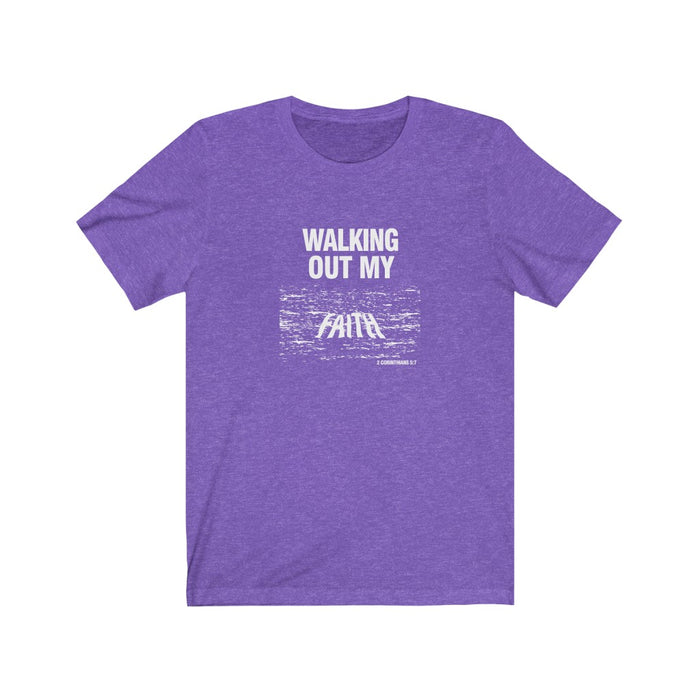 Walking Out My Faith Women Unisex Jersey Short Sleeve Tee