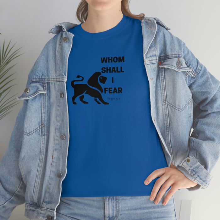 Whom Shall I Fear Men's Heavy Cotton Tee