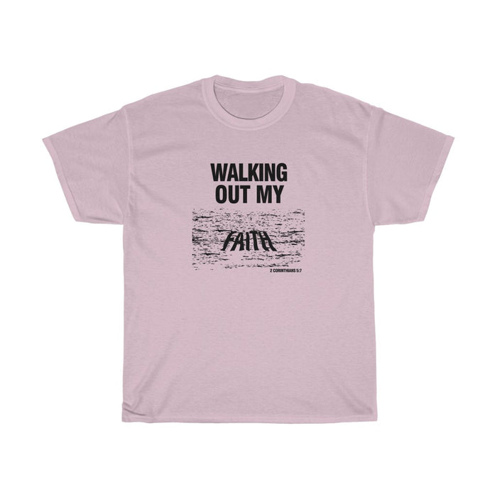 Walking Out My Faith Women's Unisex Heavy Cotton Tee