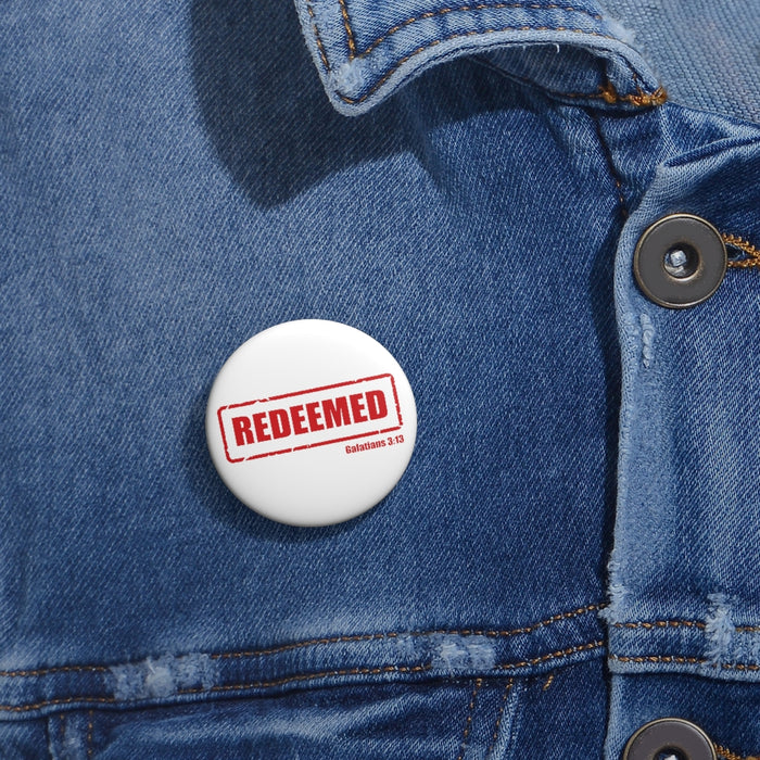 Redeemed Custom Pin Buttons