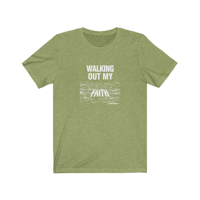 Walking Out My Faith Women Unisex Jersey Short Sleeve Tee