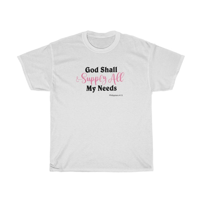 God Shall Supply All My Needs Women’s Unisex Heavy Cotton Tee