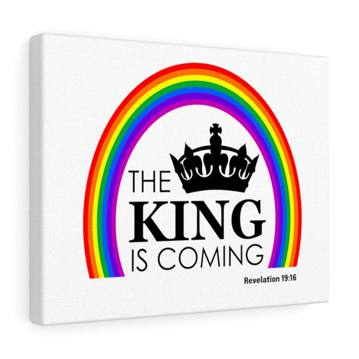 The King is Coming Canvas Gallery Wraps