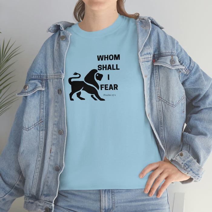 Whom Shall I Fear Men's Heavy Cotton Tee