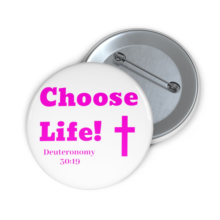 Choose Life 2.0 Custom Pin Buttons