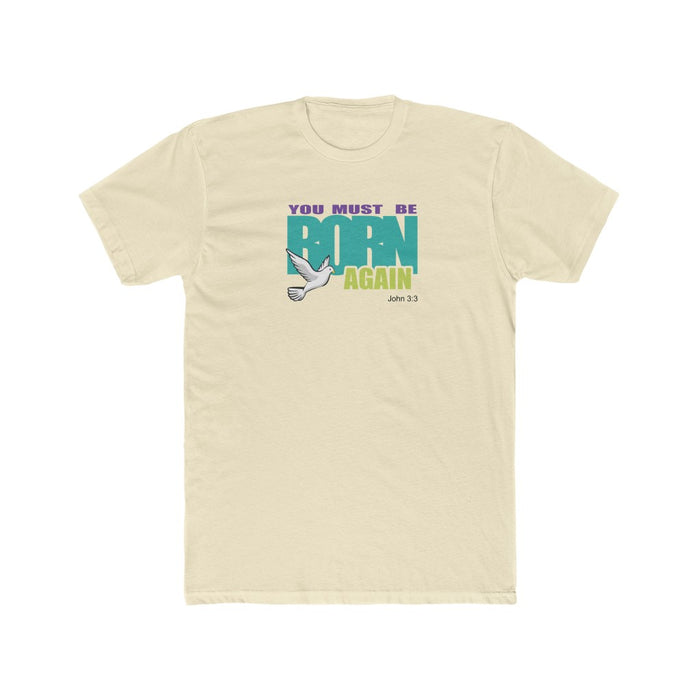 You Must Be Born Again Men's Cotton Crew Tee