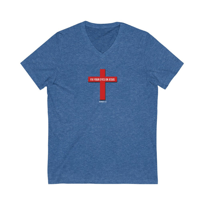 Fix Your Eyes On Jesus Women Unisex Jersey Short Sleeve V-Neck Tee